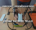 Desempaquetado del drone TELLO de Ryze y DJI